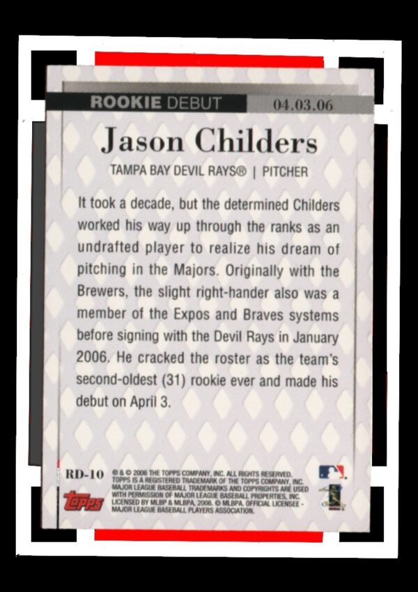 2006 Topps RD10 - Jason Childers Rookie Debut - Tampa Bay Rays, Pitcher - Image 2