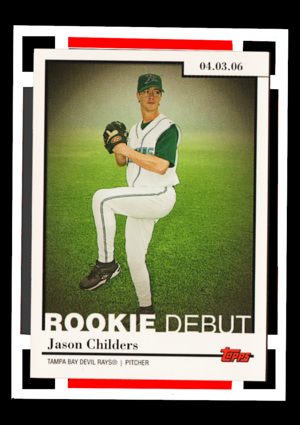 2006 Topps RD10 - Jason Childers Rookie Debut - Tampa Bay Rays, Pitcher